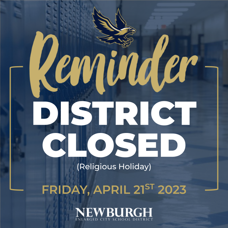 REMINDER District Closed Friday April 21st Religious Holiday